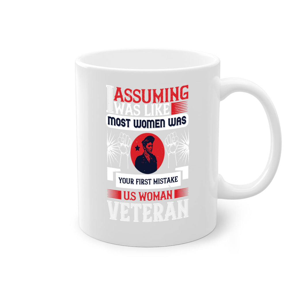 assuming i was like most women was your first misktake us women veteran 72#- veterns day-Mug / Coffee Cup