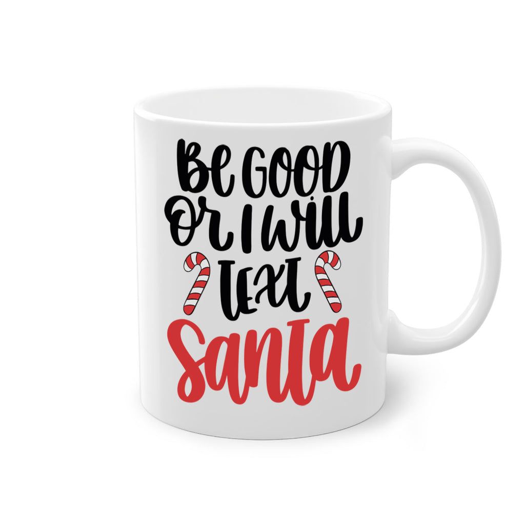 be good or will text santa 208#- christmas-Mug / Coffee Cup