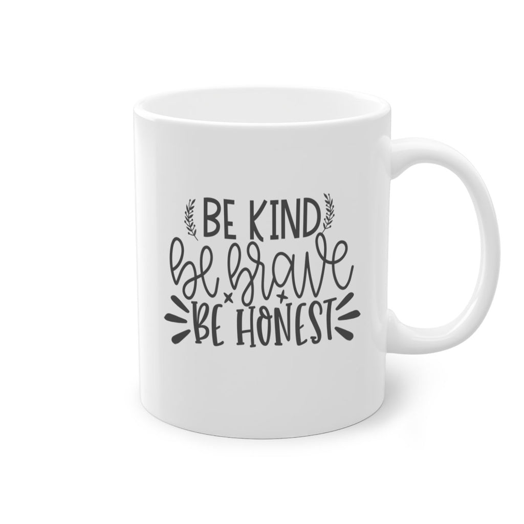 be kind be brave be honest Style 144#- motivation-Mug / Coffee Cup