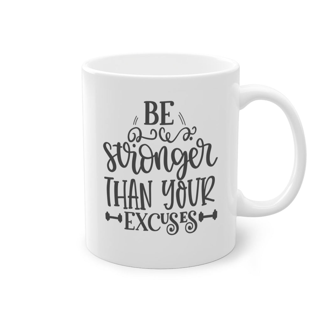 be stronger than your excuses Style 142#- motivation-Mug / Coffee Cup