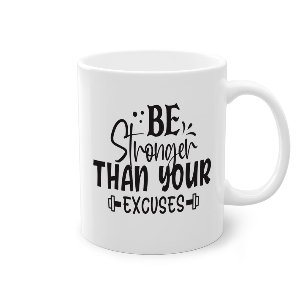 be stronger than your excuses Style 143#- motivation-Mug / Coffee Cup
