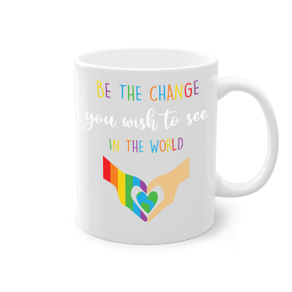 be the change you wish lgbt 162#- lgbt-Mug / Coffee Cup