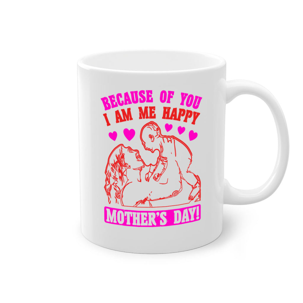 because of you i am me 89#- mothers day-Mug / Coffee Cup