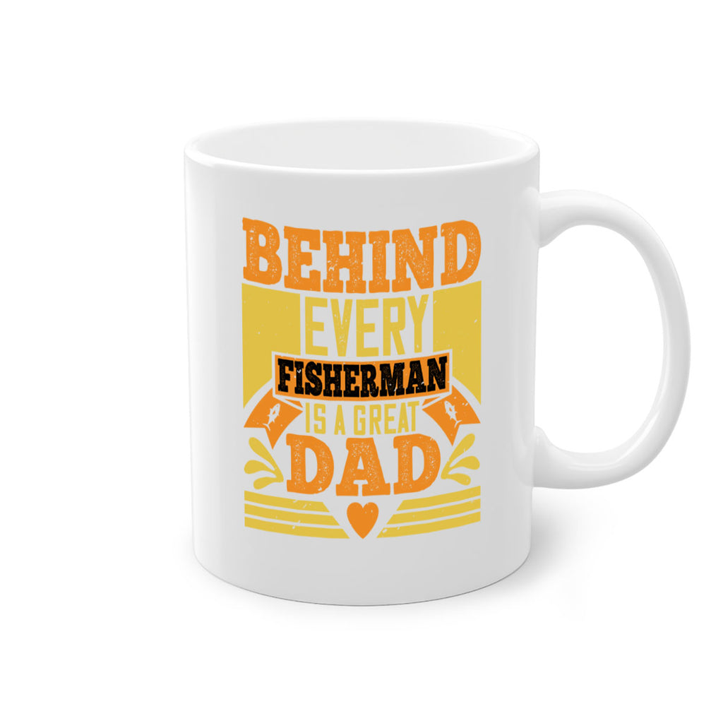 behind every fisherman is a great dad 232#- fathers day-Mug / Coffee Cup