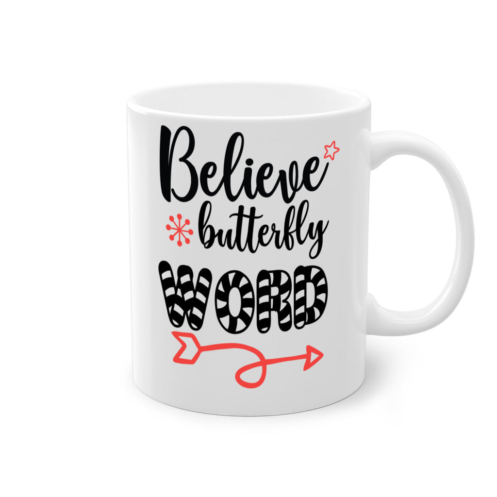 believe butterfly word style 73#- christmas-Mug / Coffee Cup