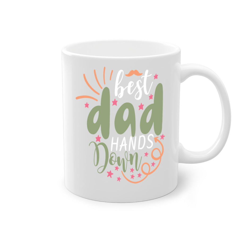 best dad hands down 107#- fathers day-Mug / Coffee Cup