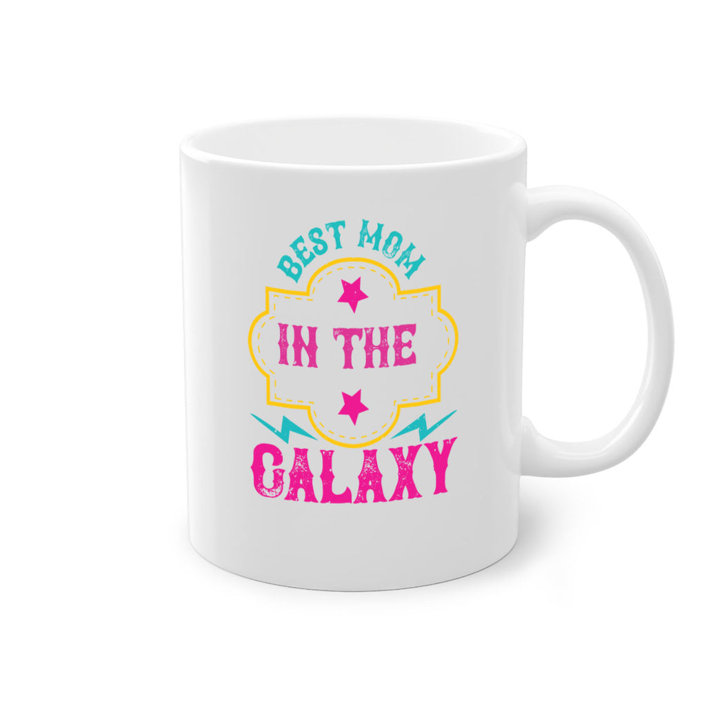 best mom in the galaxy 206#- mom-Mug / Coffee Cup