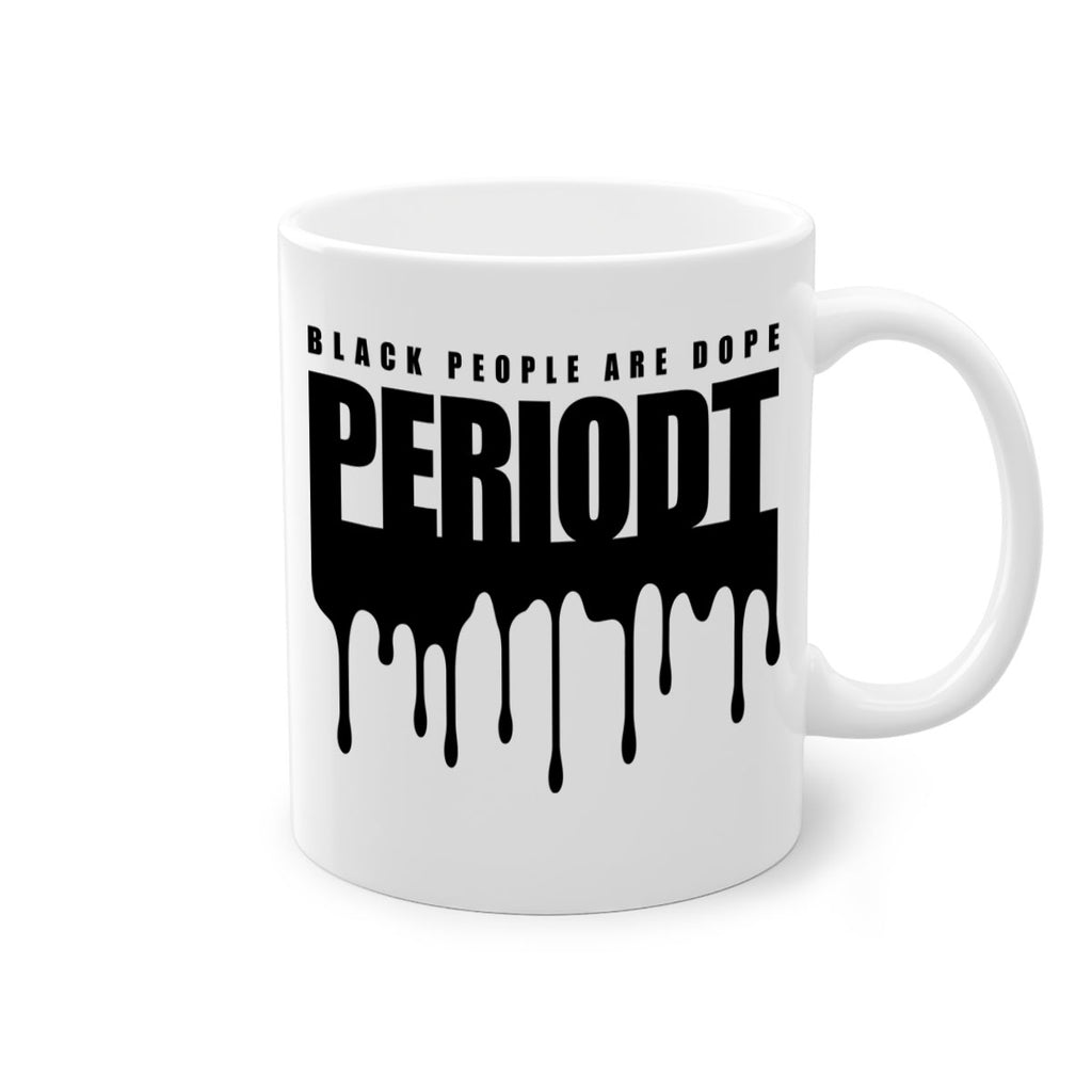 black people are dope periodt 225#- black words - phrases-Mug / Coffee Cup