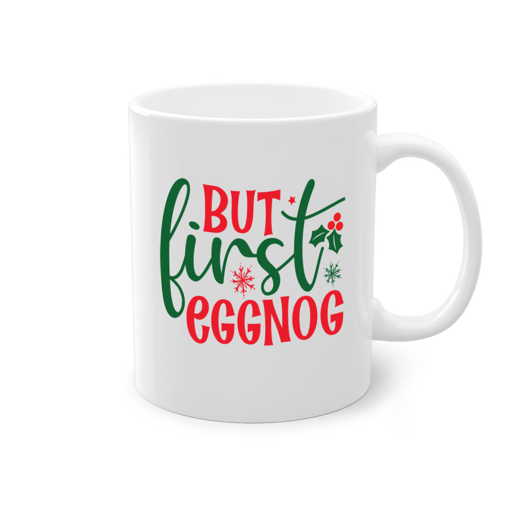 but first eggnog style 82#- christmas-Mug / Coffee Cup