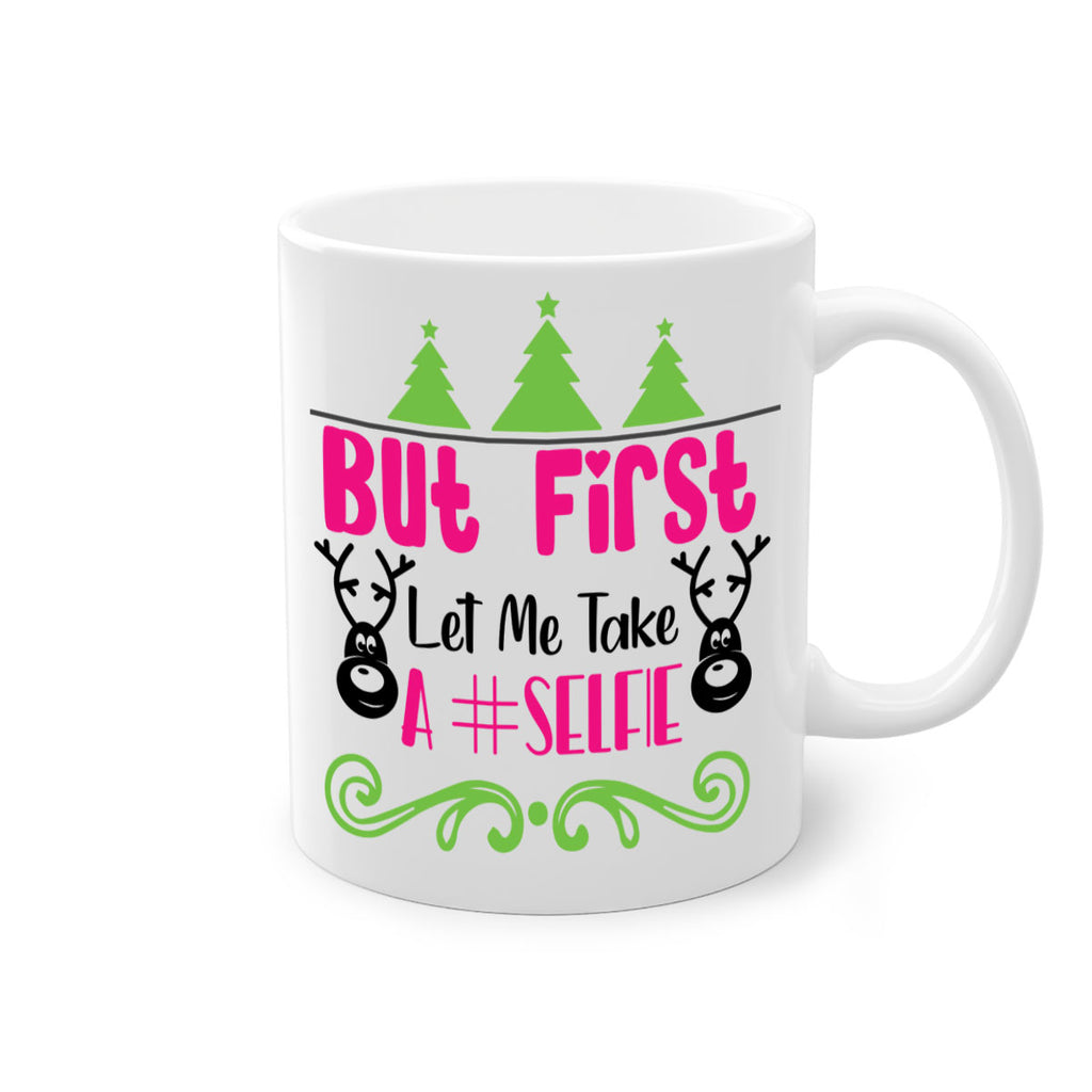 but first let me take a selfie style 83#- christmas-Mug / Coffee Cup