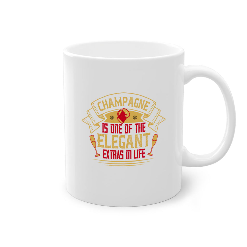 champagne is one of the elegant extras in life 9#- drinking-Mug / Coffee Cup