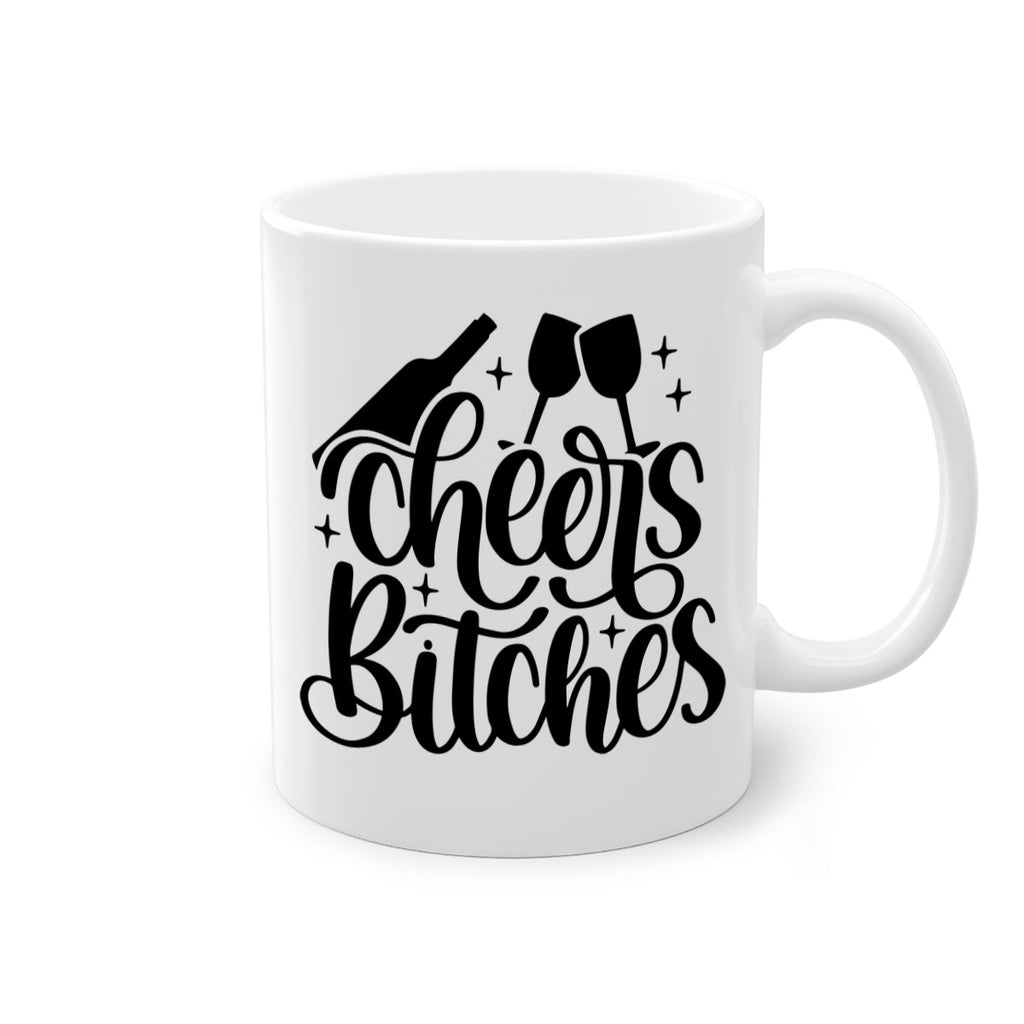 cheers bitches 62#- wine-Mug / Coffee Cup