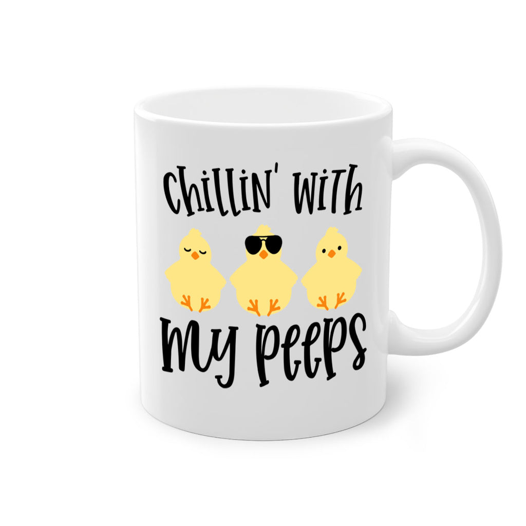 chillin with my pees 64#- easter-Mug / Coffee Cup