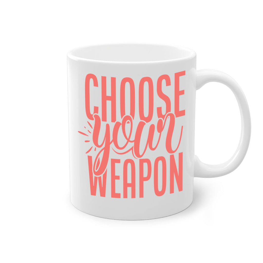 choose your weapon 18#- kitchen-Mug / Coffee Cup