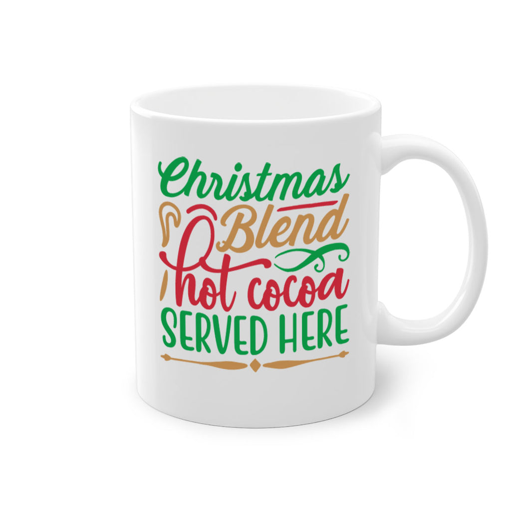 christmas blend hot cocoa served here 294#- christmas-Mug / Coffee Cup