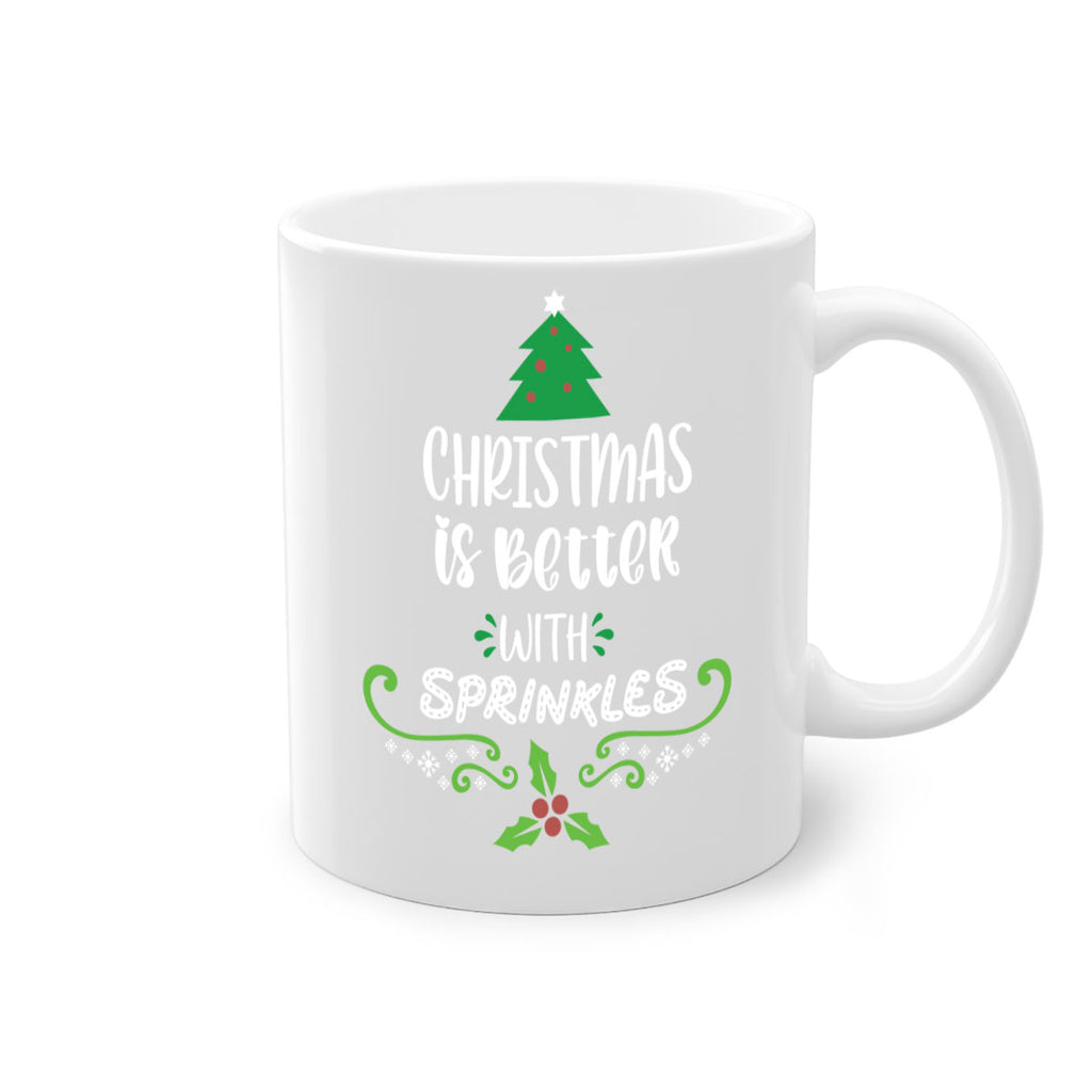 christmas is better with sprinkles style 110#- christmas-Mug / Coffee Cup