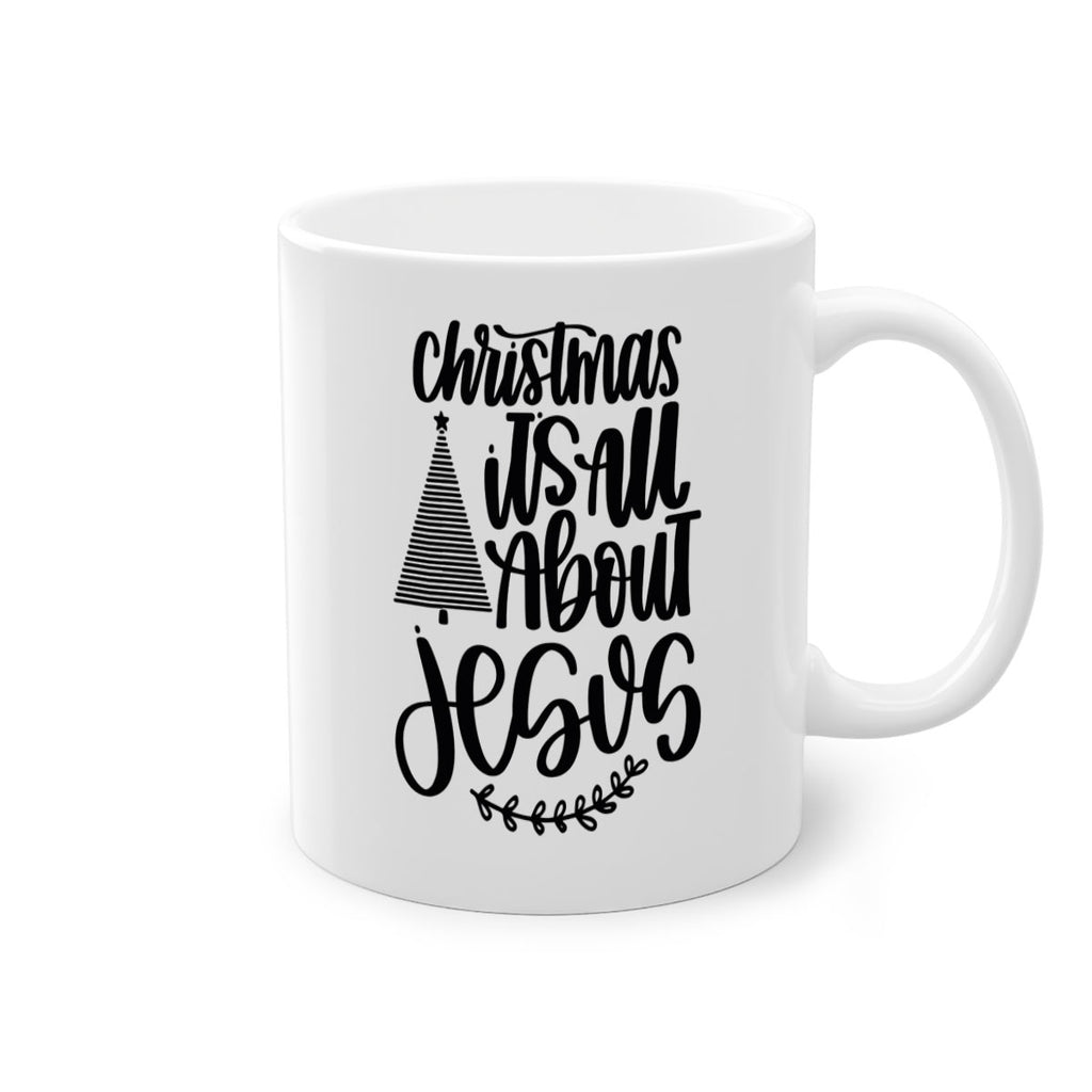 christmas its all about jesus 197#- christmas-Mug / Coffee Cup