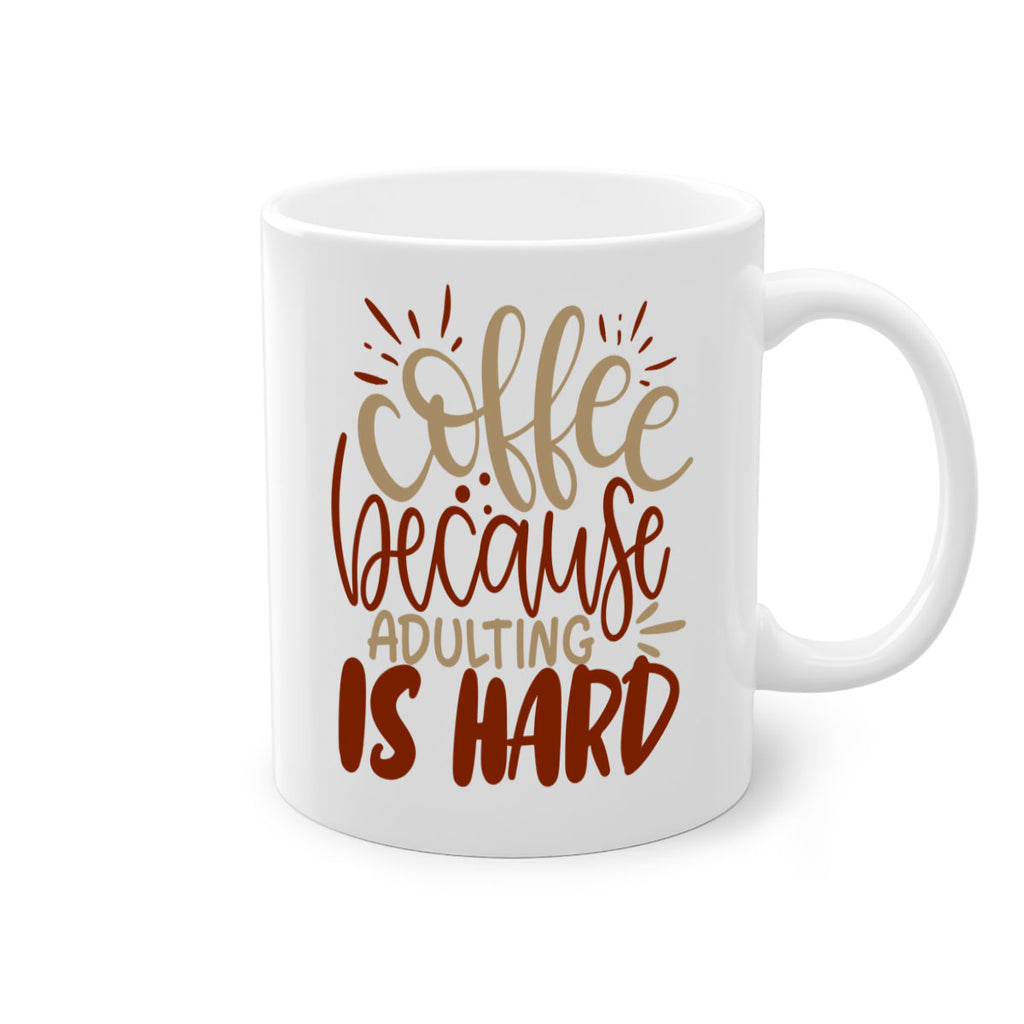 coffee because adulting is hard 223#- coffee-Mug / Coffee Cup