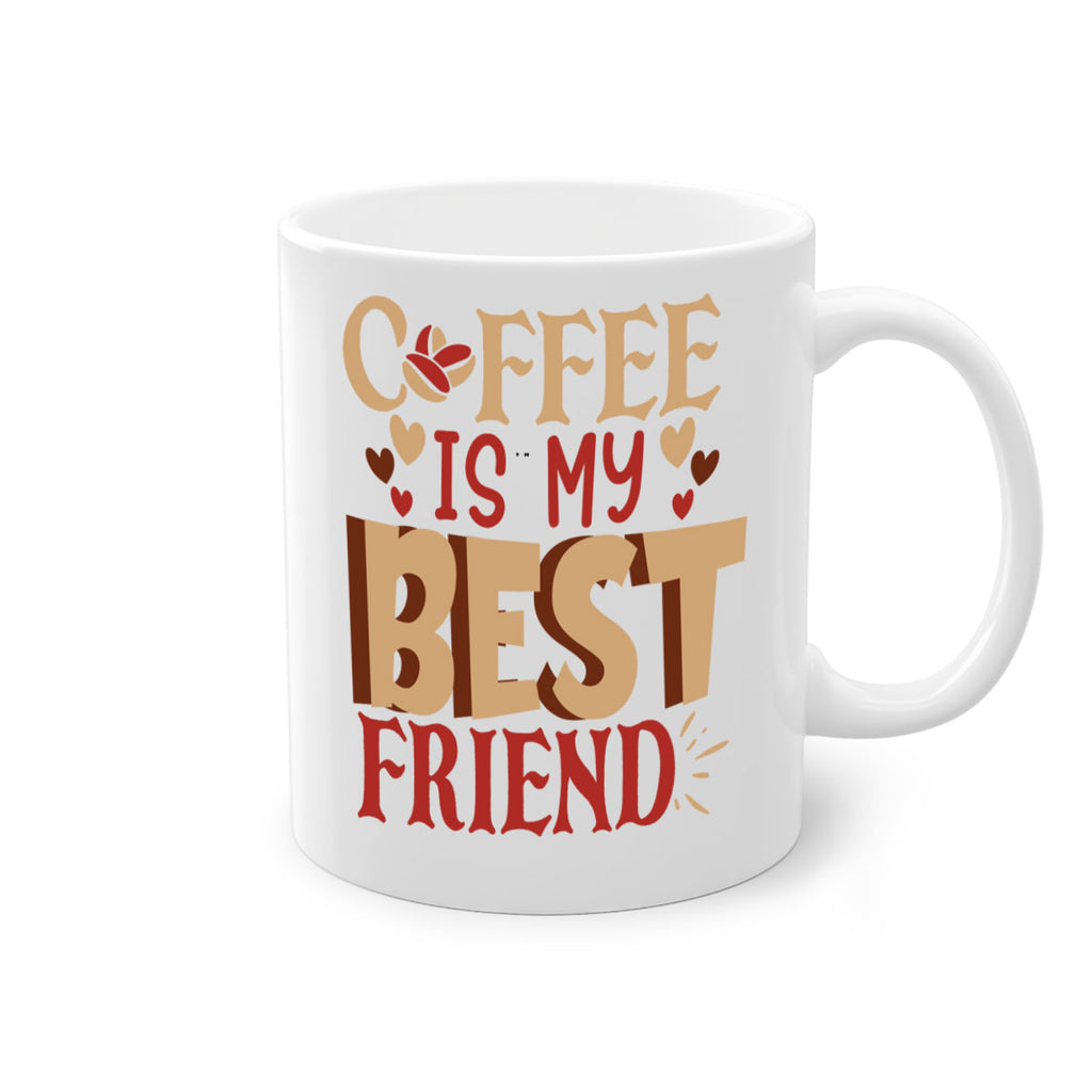 coffee is my best friend 220#- coffee-Mug / Coffee Cup