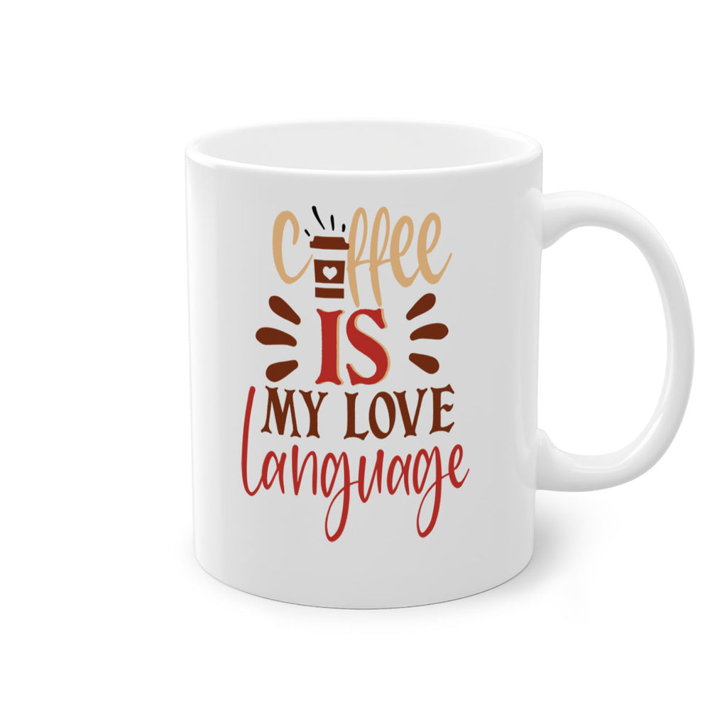 coffee is my love language 219#- coffee-Mug / Coffee Cup