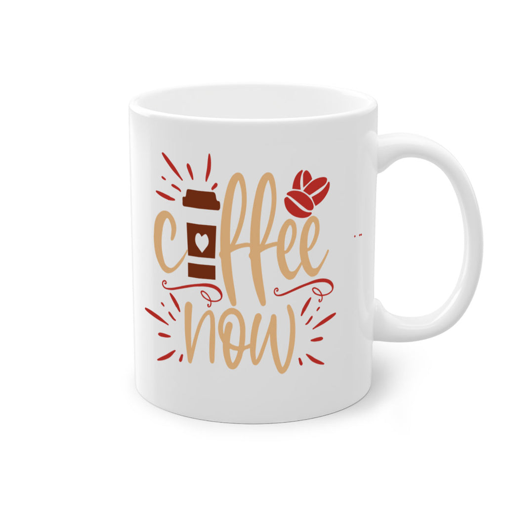 coffee now 216#- coffee-Mug / Coffee Cup