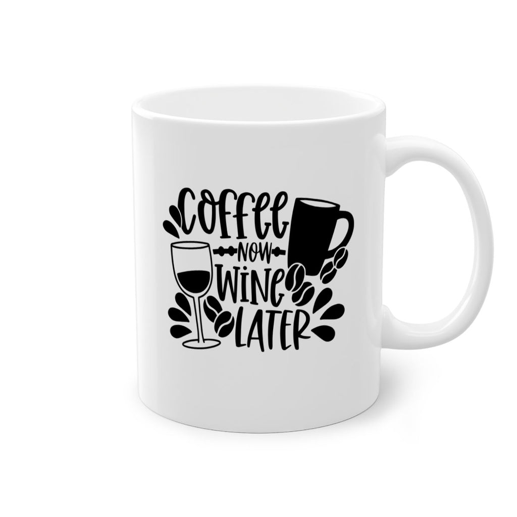 coffee now wine later 143#- coffee-Mug / Coffee Cup