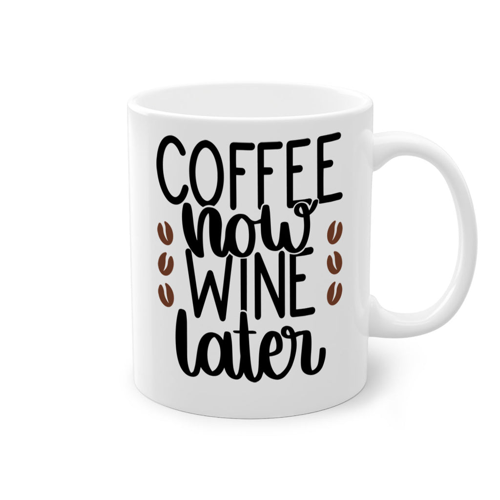 coffee now wine later 144#- coffee-Mug / Coffee Cup