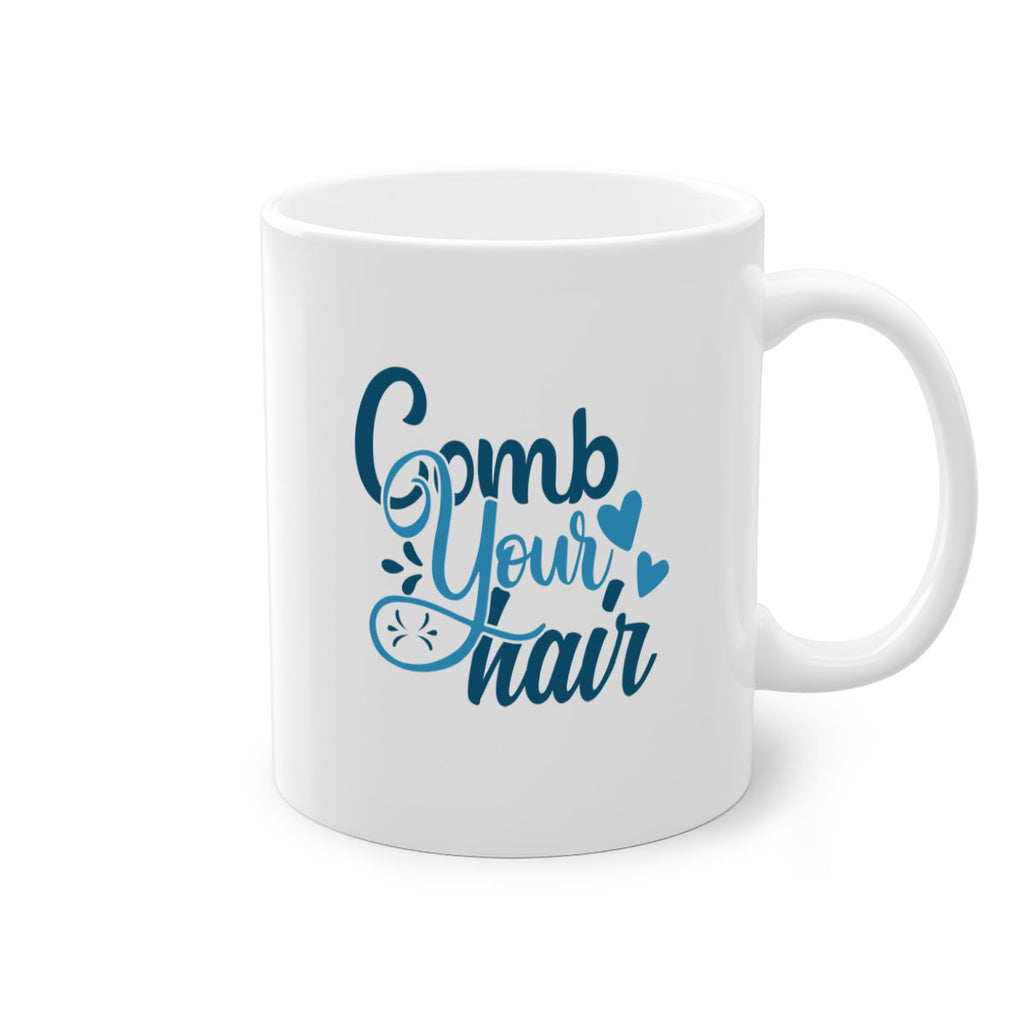 comb your hair 85#- bathroom-Mug / Coffee Cup