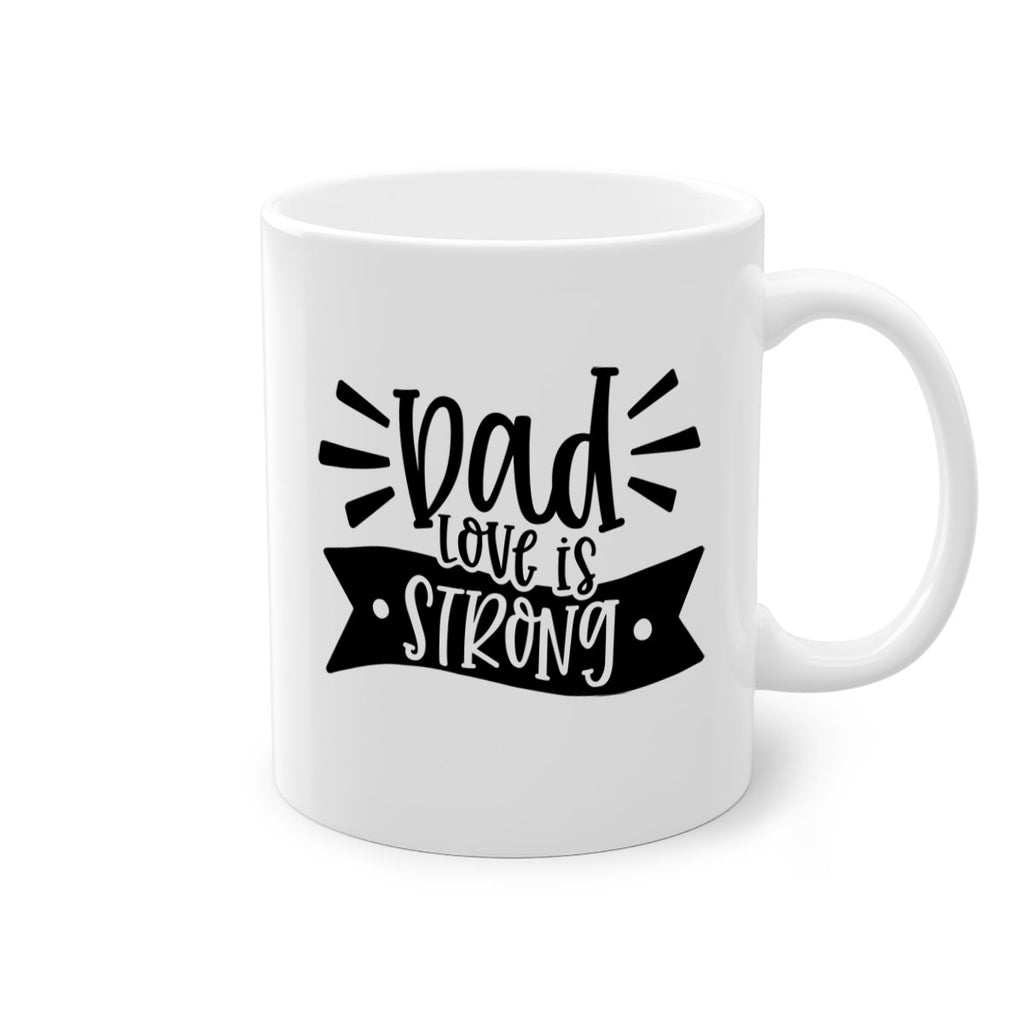 dad love is strong 63#- fathers day-Mug / Coffee Cup