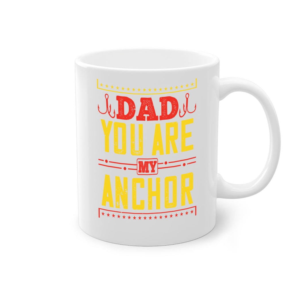 dad you are my anchor 256#- fathers day-Mug / Coffee Cup