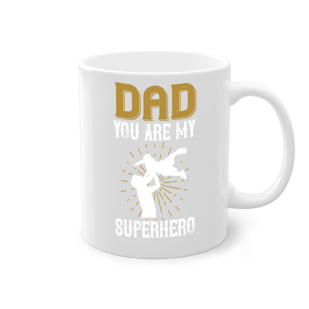 dad you are my superhero 117#- fathers day-Mug / Coffee Cup