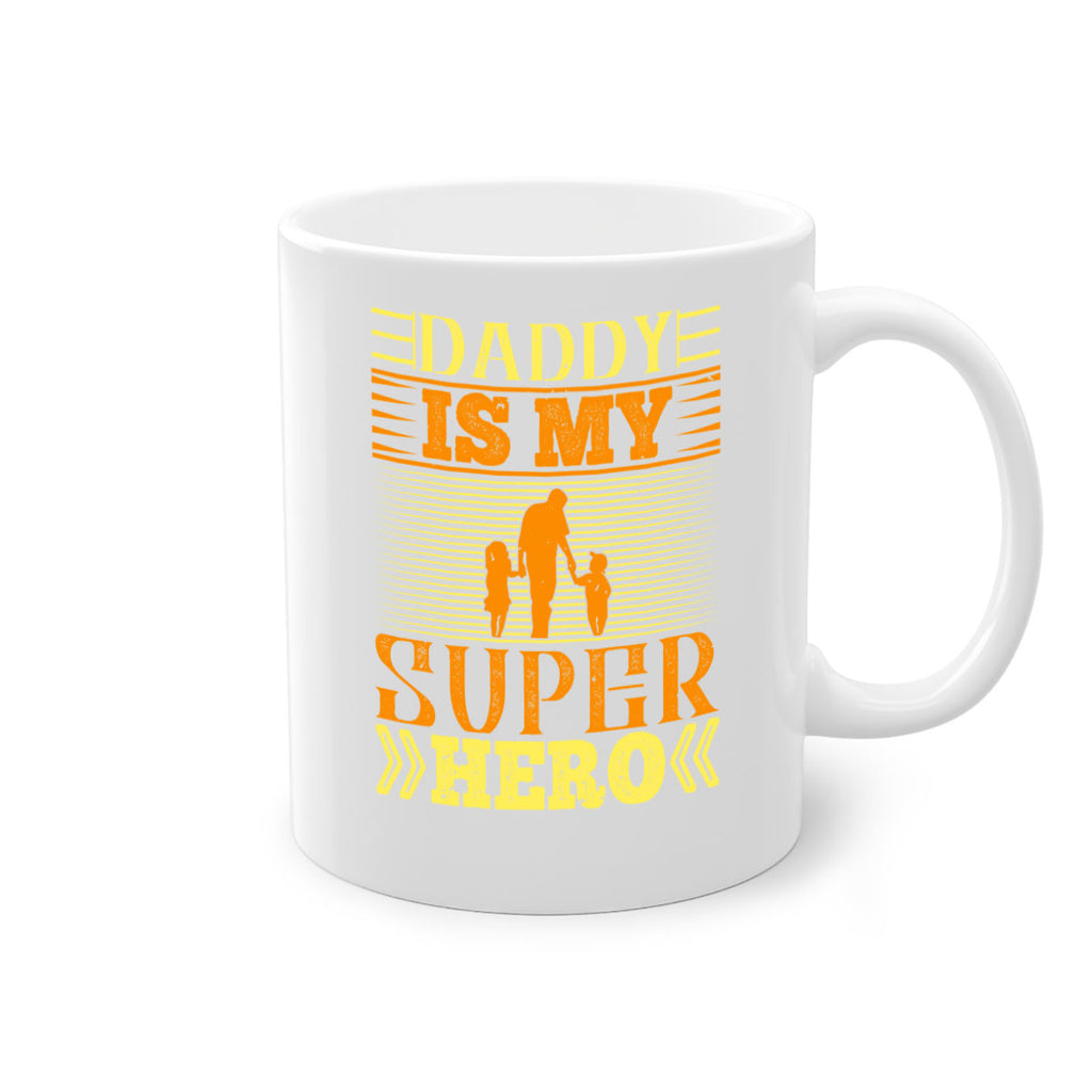 daddy is my super hero 241#- fathers day-Mug / Coffee Cup