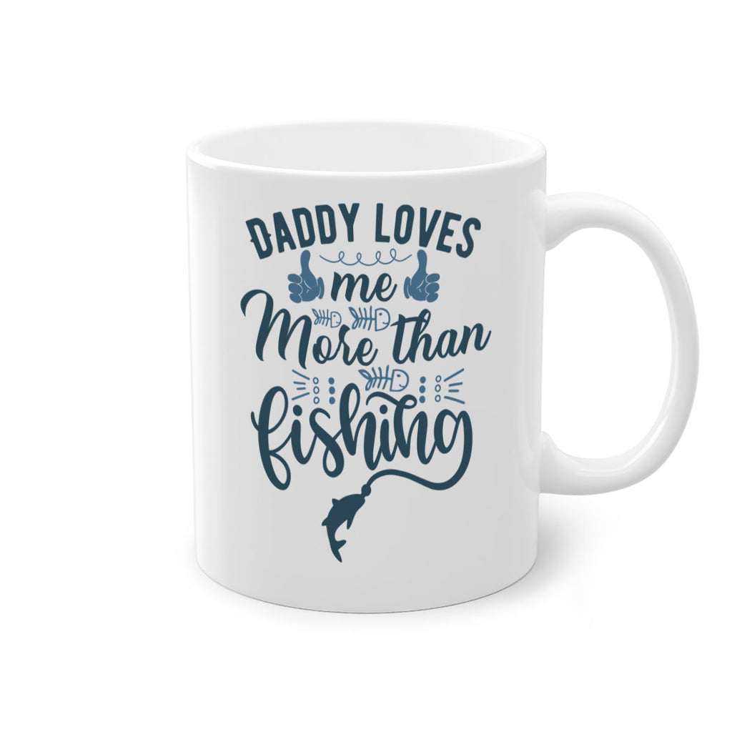 daddy loves me 167#- fishing-Mug / Coffee Cup