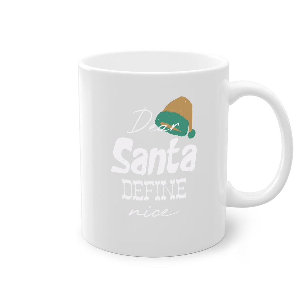 dear santa define ‘nice 450#- christmas-Mug / Coffee Cup