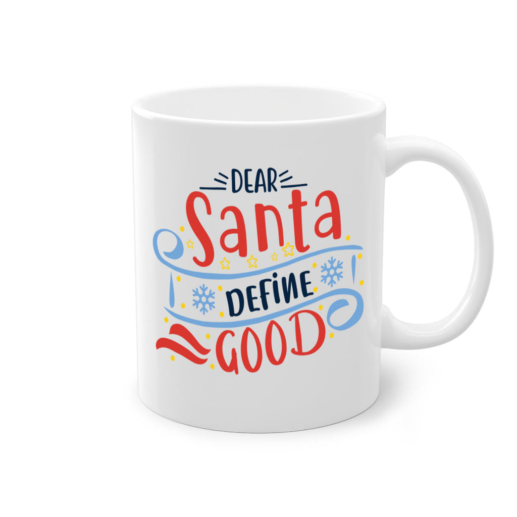 dear santa define good 285#- christmas-Mug / Coffee Cup