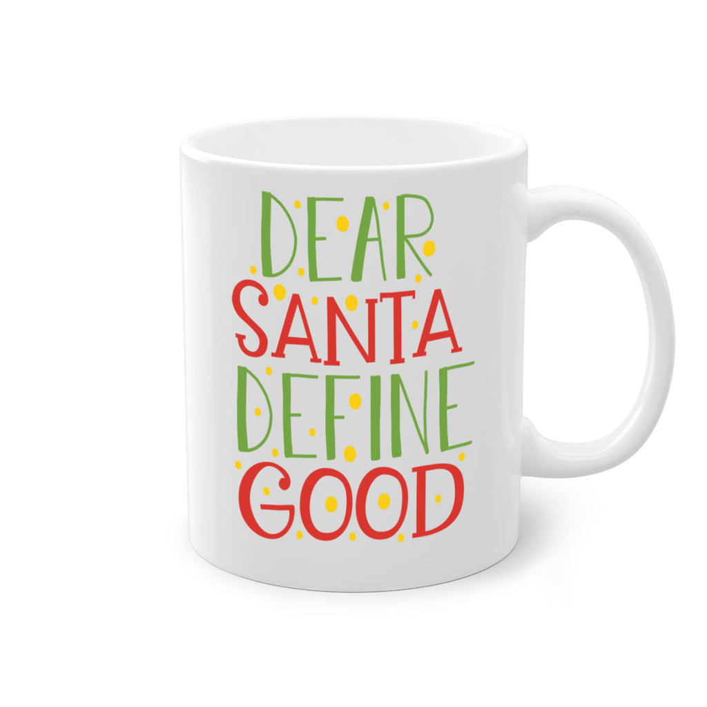 dear santa define goodd 284#- christmas-Mug / Coffee Cup