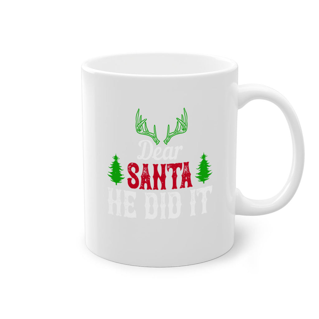 dear santa he did it 319#- christmas-Mug / Coffee Cup