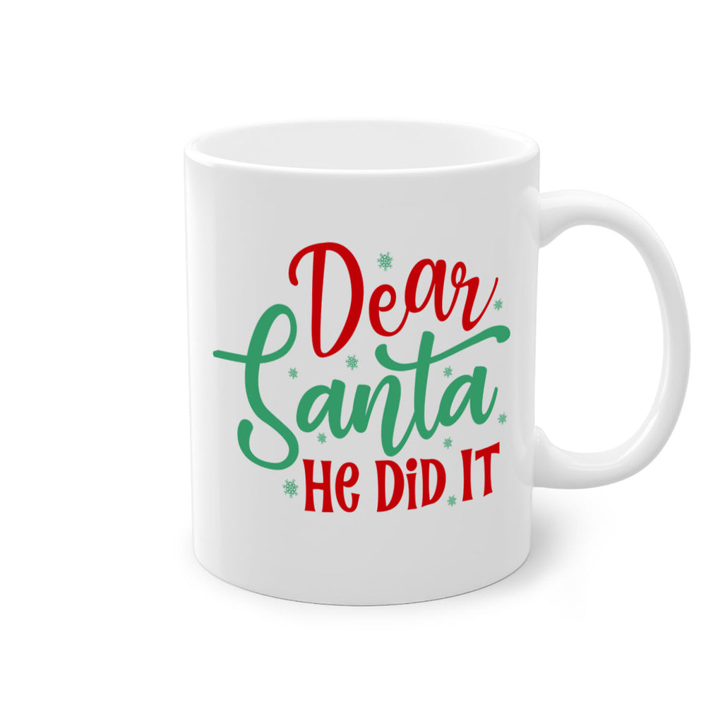 dear santa he did it style 156#- christmas-Mug / Coffee Cup