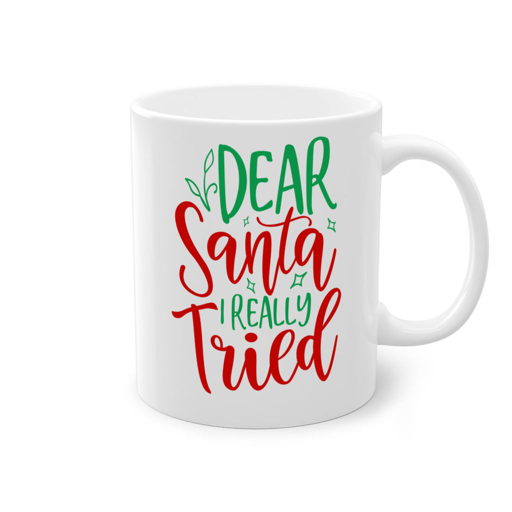 dear santa i really tried style 154#- christmas-Mug / Coffee Cup