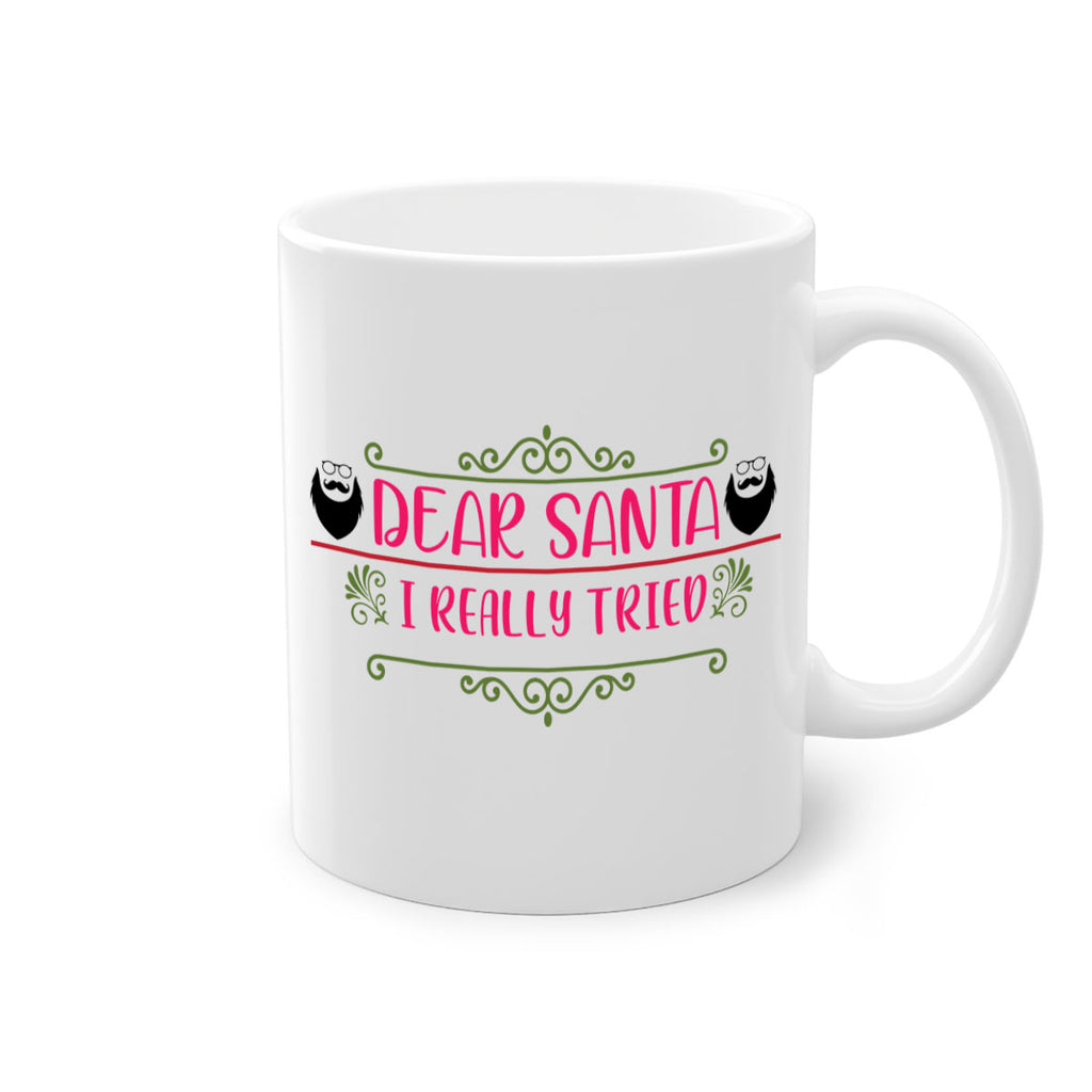 dear santa i really tried style 163#- christmas-Mug / Coffee Cup