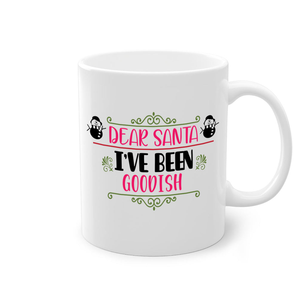 dear santa i ve been goodish style 164#- christmas-Mug / Coffee Cup