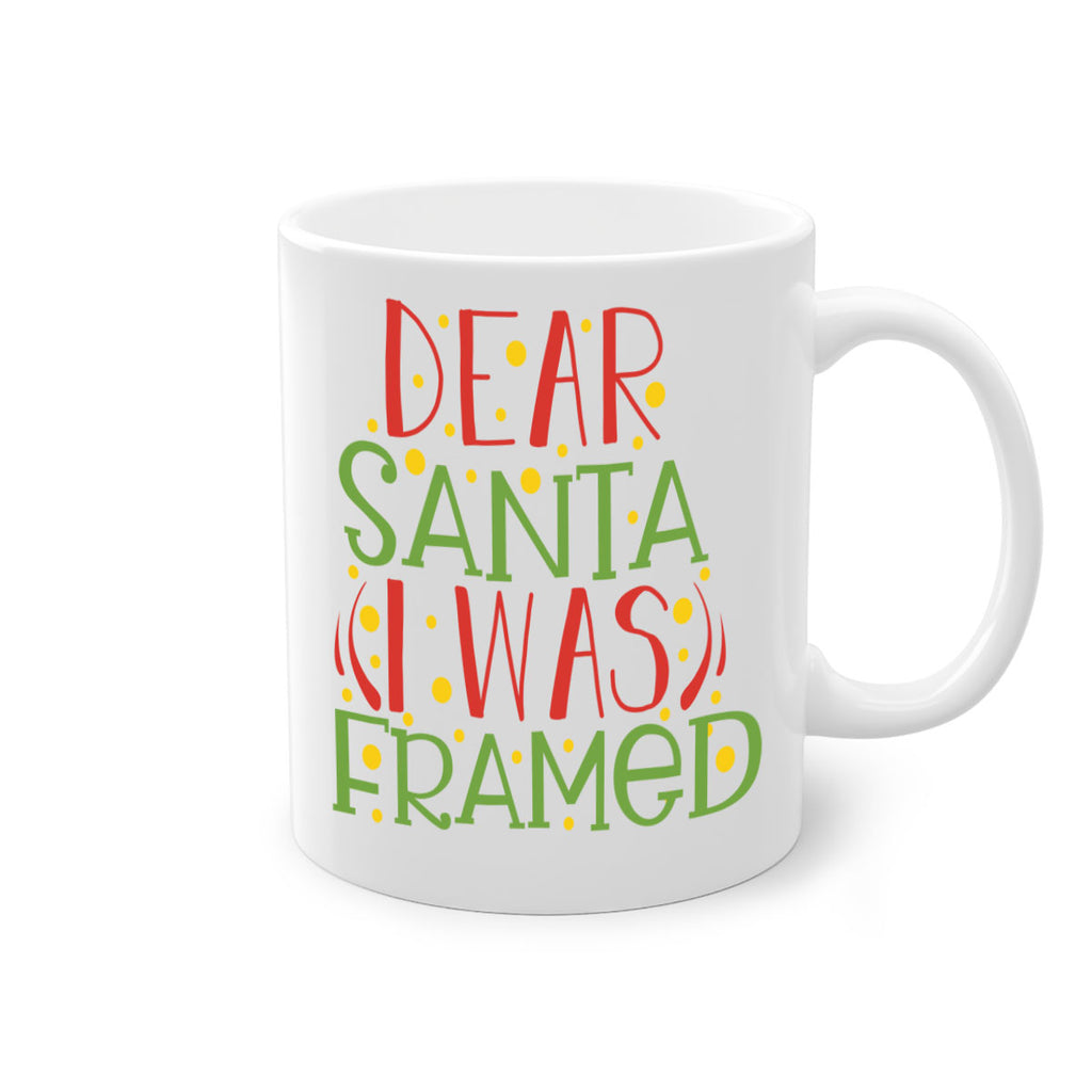 dear santa i was framed 281#- christmas-Mug / Coffee Cup