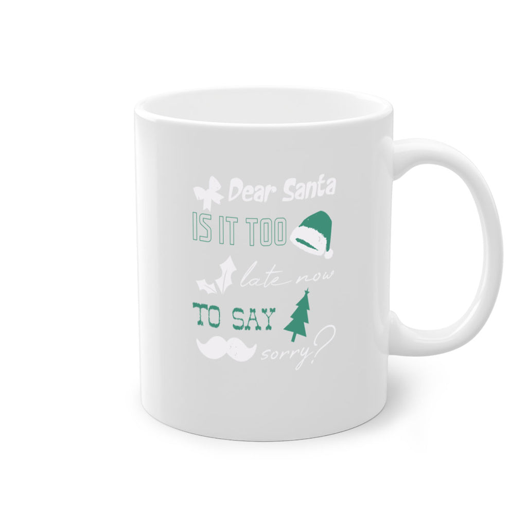 dear santa is it too late 436#- christmas-Mug / Coffee Cup