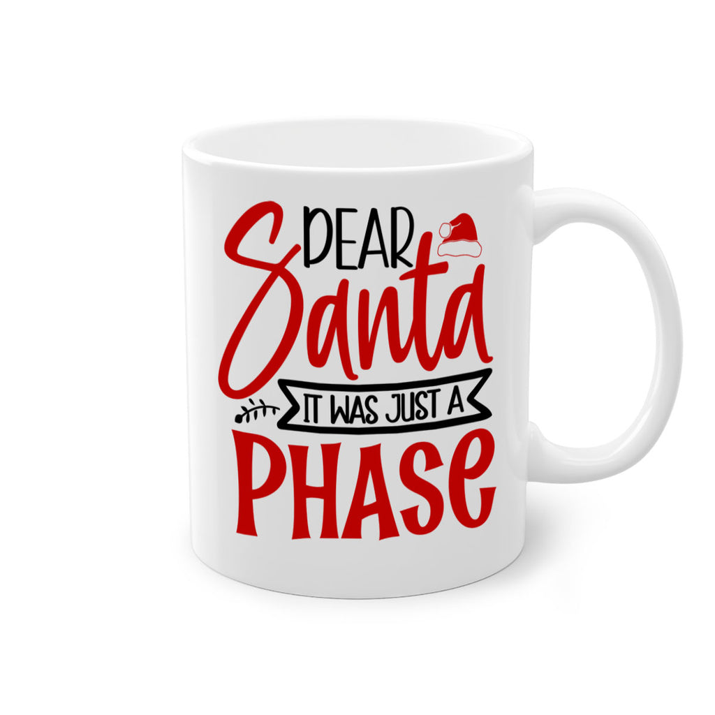 dear santa it was just a phase style 166#- christmas-Mug / Coffee Cup