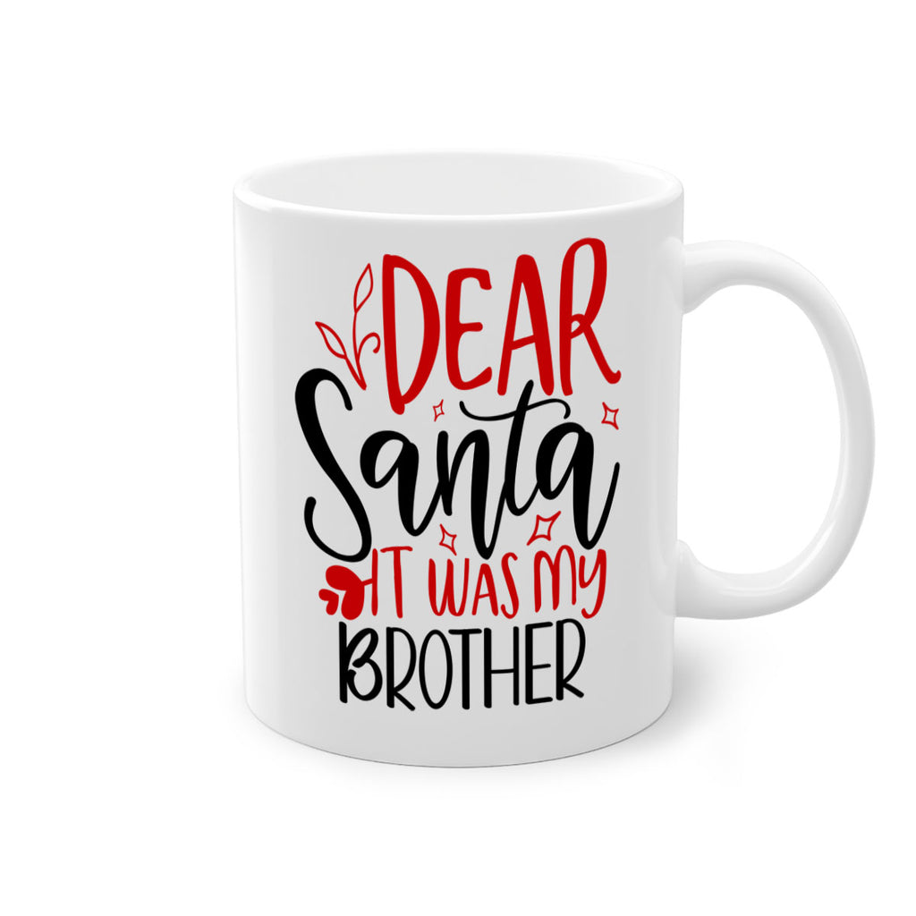 dear santa it was my brother style 167#- christmas-Mug / Coffee Cup