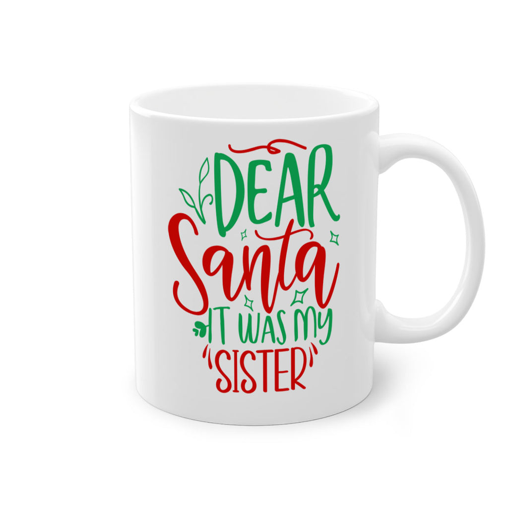 dear santa it was my sister style 169#- christmas-Mug / Coffee Cup