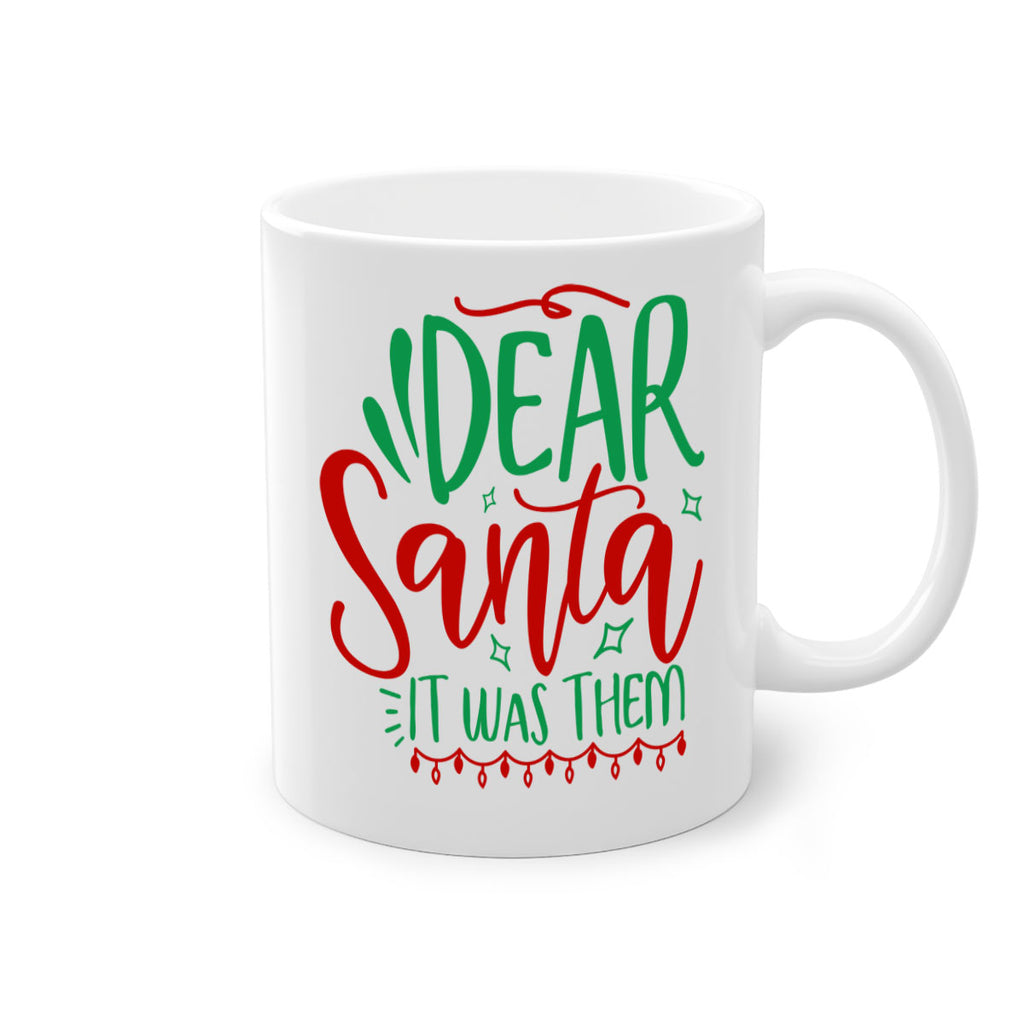 dear santa it was them style 172#- christmas-Mug / Coffee Cup