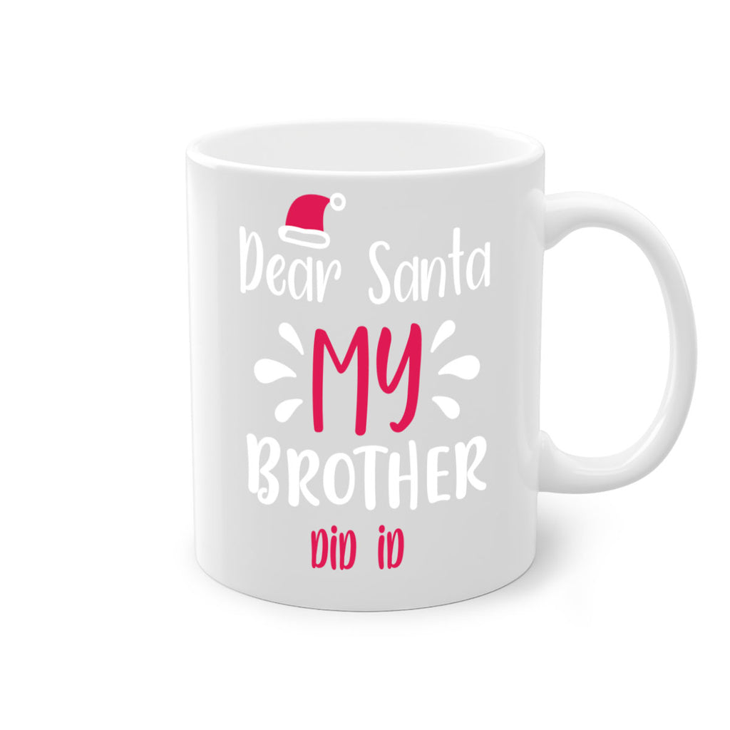 dear santa my brother did id style 175#- christmas-Mug / Coffee Cup