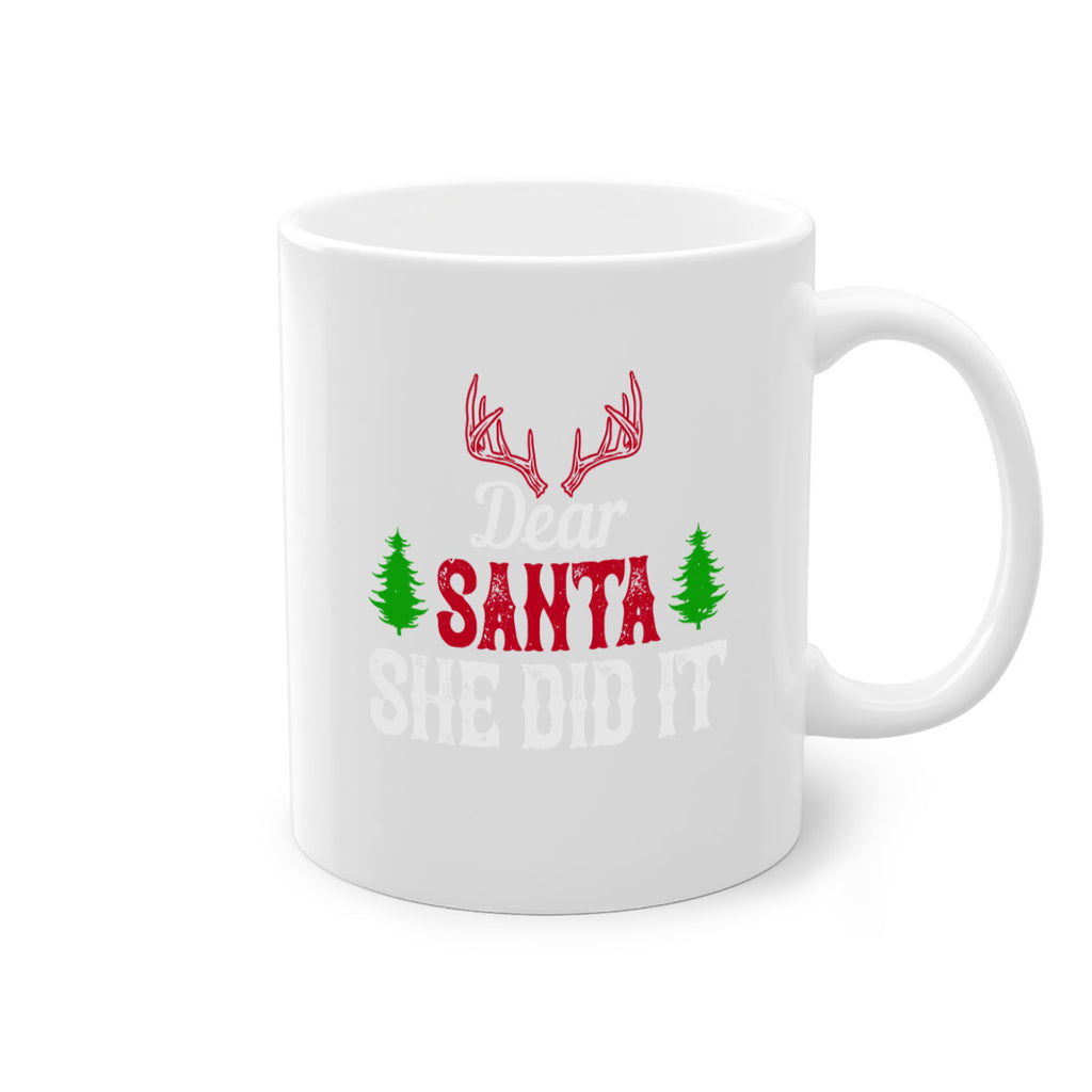 dear santa she did it 309#- christmas-Mug / Coffee Cup