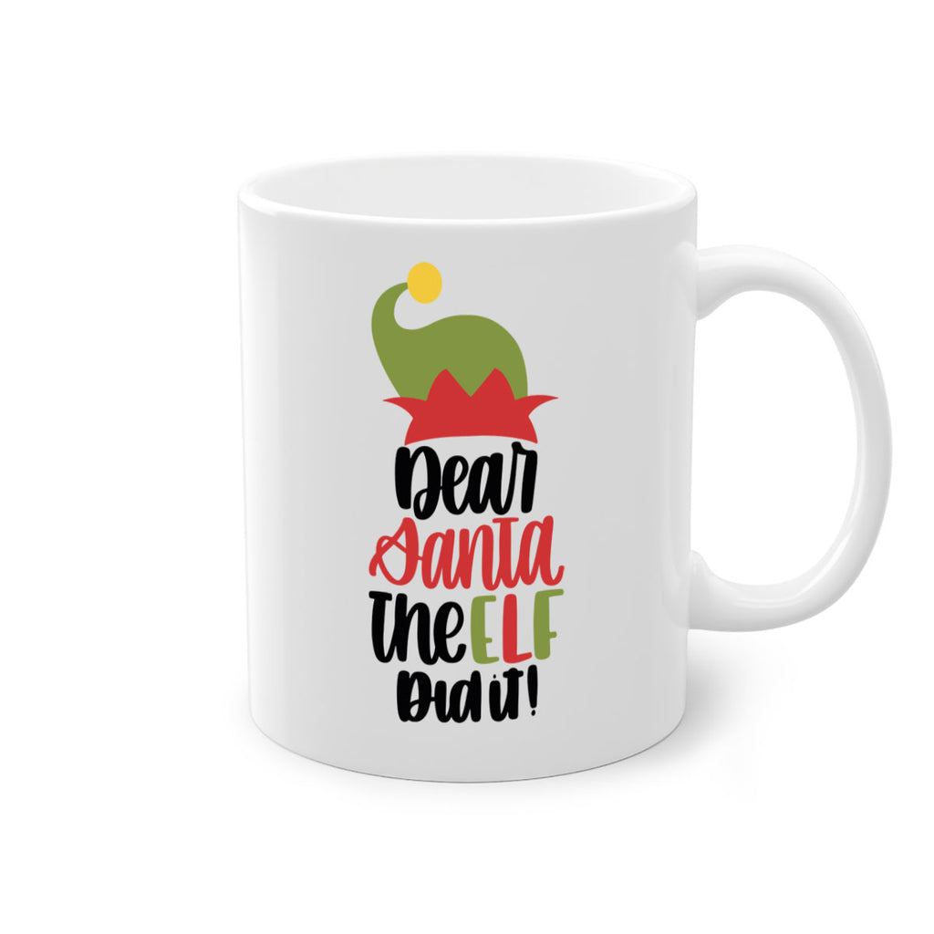 dear santa the elf did it 159#- christmas-Mug / Coffee Cup